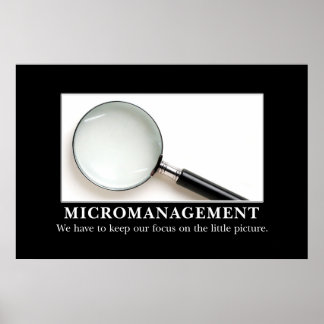 Mikromanagement ist eine erfolgreiche Strategie [X Poster