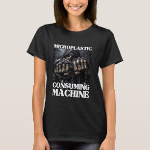 Mikroplastische Konsummaschine Funny Edgy Hard Ske T-Shirt
