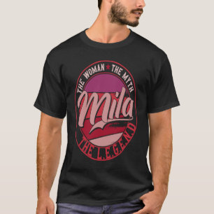 Mila, die Lady des Mythos, der Legende T-Shirt