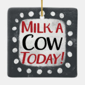 Milch eine Kuh heute Ornament (Rückseite)