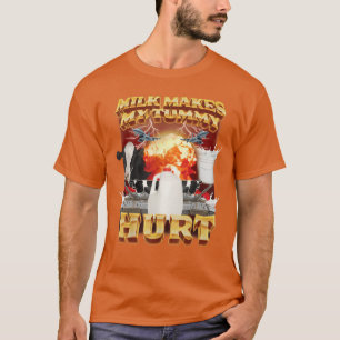 Milch lässt meinen Bauch komisch weh tun Lustiges  T-Shirt
