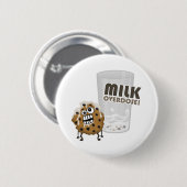 Milch-Überdosis für Plätzchen Button (Vorne & Hinten)