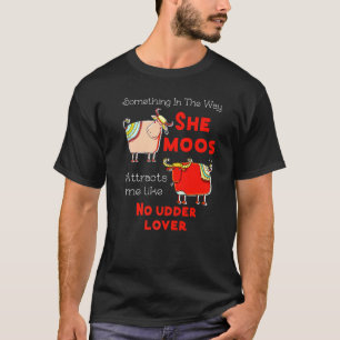 Milchbauer Kuh Muht Wie Keine Andere Euter T-Shirt