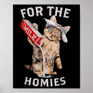 Milchkatze für die Heime und Amp; lustige Meme Nie Poster