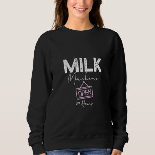 Milchmaschine 24 Stunden geöffnet Sonniges Stillen Sweatshirt