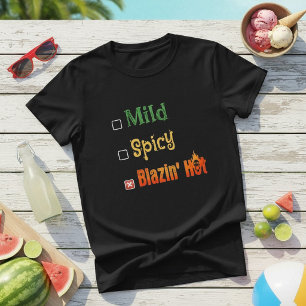 Mild Scharf Brüllend Heiß T-Shirt