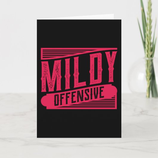 MILDY OFFENSIVE Funny Sprichwort Office Bau Karte (Vorderseite)