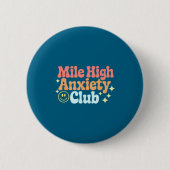 Mile High Anxiety Club Funny Design Button (Vorderseite)