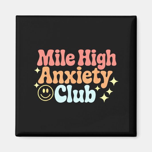 Mile High Anxiety Club Funny Design Magnet (Vorne)
