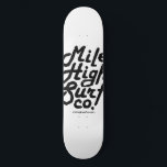 Mile High Surf Co. Dirty Script Skateboard<br><div class="desc">Mile High Surf Co. Dirty Script</div>