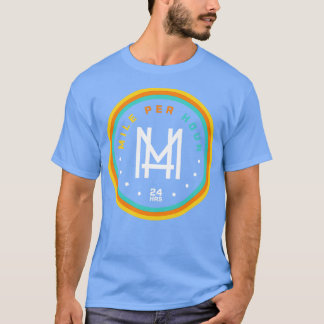 Mile pro Stunde 24 Stunden T-Shirt