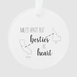 Miles Apart But Besties at Heart Best Friend State Ornament