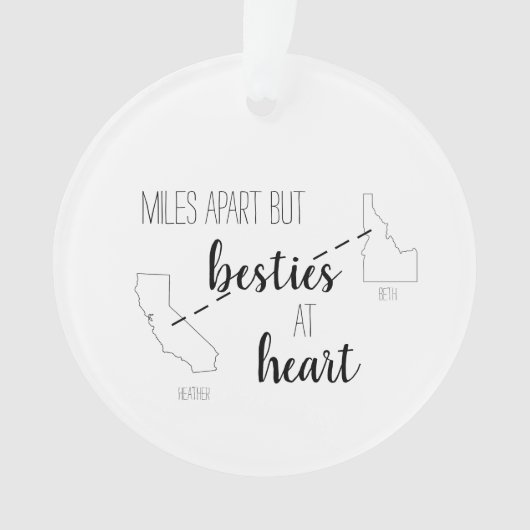 Miles Apart but Besties im Heart Best Friend Staat Ornament (Vorderseite)