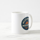 Miles Are My Meditation – Runner’s Coffee Mug Kaffeetasse (VorderseiteRechts)