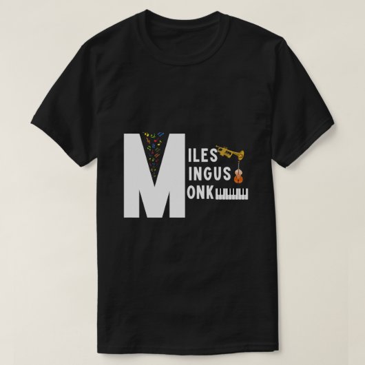 Miles Mingus Monk Famous Jazz Orchestra We Gonna B T-Shirt (Design vorne)