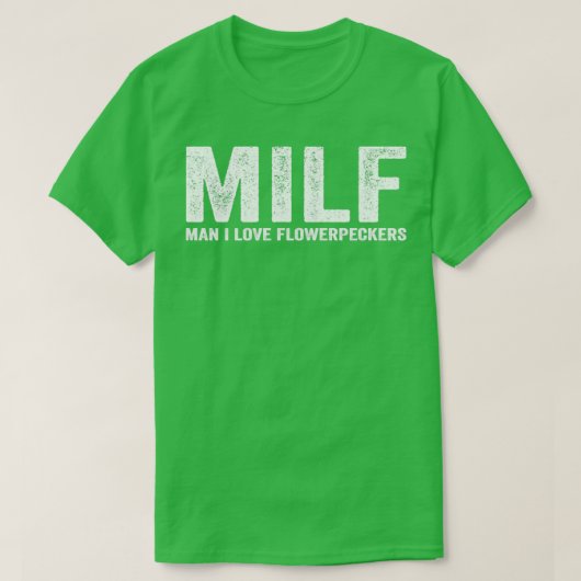 MILF Blumenpfanne MILF Mann I Liebe Blumenpeck T-Shirt (Design vorne)