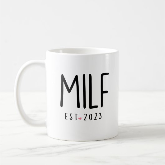 MILF Gratulation Tasse Kaffee, MILF Est 2023 Zwei (Links)