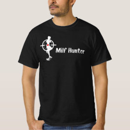 Milf Hunter, Funny Adult T - Shirt, New T-Shirt