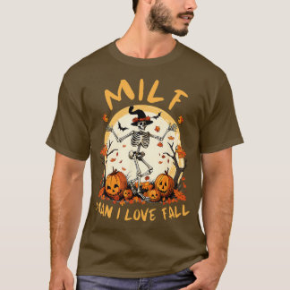 Milf Man I Liebe Fall Pumpkin Halloween Skeleton T-Shirt