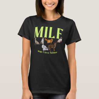 Milf Man I Liebe Felines Pet Cat T-Shirt