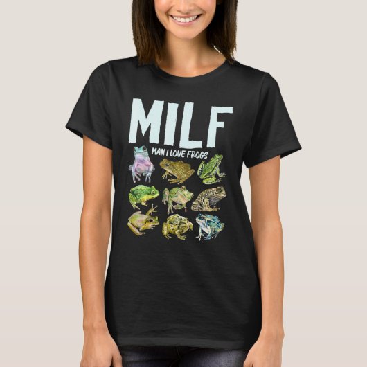 Milf Man I Liebe Frogs Frog T-Shirt (Vorderseite)