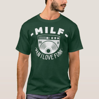 Milf Man I Liebe Funk Funny Musician Music Liebe T-Shirt