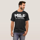 Milf Man I Liebe Landwirtschaft T-Shirt (Vorne ganz)