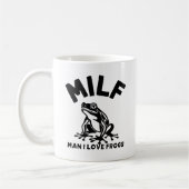 MILF, Man I Love Frogs Funny Sarcastic Kaffeetasse (Links)