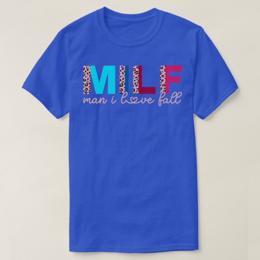 MILF Mann I Liebe Fall Leopard Funny Sprichwort Er T-Shirt (Design vorne)