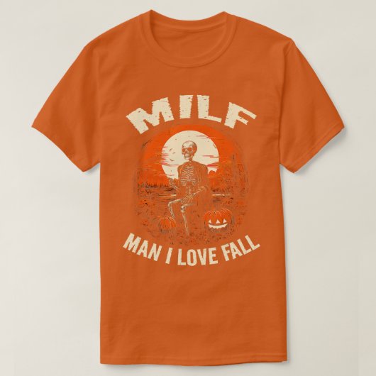 MILF Mann I Liebe Fall Skeleton Pumpkin Herbst Hal T-Shirt (Design vorne)