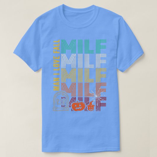 MILF Mann I Liebe Fall T-Shirt (Design vorne)
