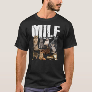 MILF Mann I Liebe Felines Funny Cats Damen Männer T-Shirt