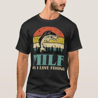 MILF-Mann-I-Liebe Fischerei Fischerei Fischer T-Shirt
