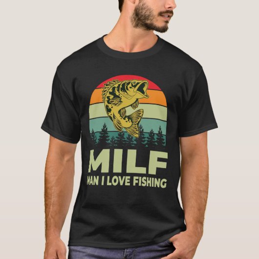 MILF Mann I Liebe Fischerei Funny Fisher T-Shirt (Vorderseite)