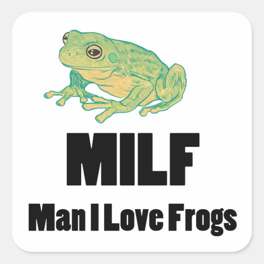 MILF Mann I Liebe Frogs Funny Frosch Geschenk Quadratischer Aufkleber (Vorderseite)