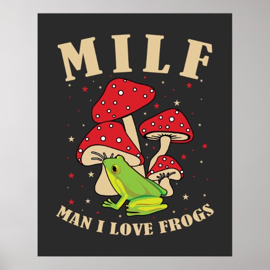 MILF Mann I Liebe Frösche Funny Frosch Pilz Sprich Poster (Vorne)