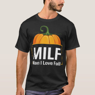 MILF Mann I Liebe Herbst Pumpkin Funny Herbstsaiso T-Shirt