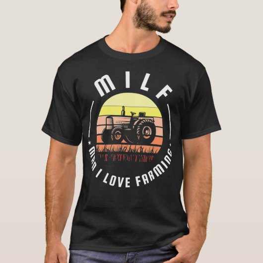 MILF Mann I Liebe Landwirtschaft für Bauer T-Shirt (Vorderseite)