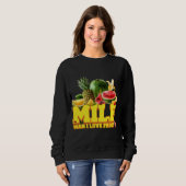 MILF - Mann I Liebe Obst - Obst Gemüse Vegan Sweatshirt (Vorne ganz)