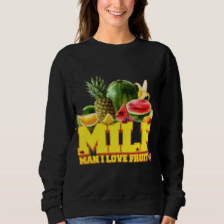 MILF - Mann I Liebe Obst - Obst Gemüse Vegan Sweatshirt