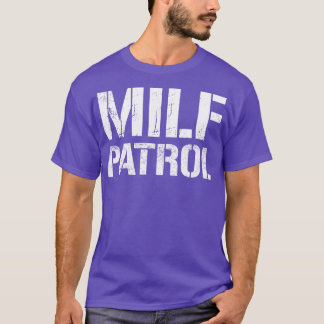 Milf Patrol Vintager weißer Text T-Shirt