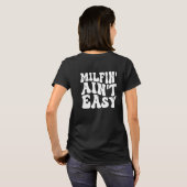 Milfin Ain’t Easy Funny Mom Shirt (Schwarz voll)