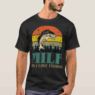 MILFMan I Liebe Fischerei Fischerei Fischerei Fisc T-Shirt
