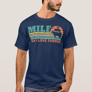 MILFMan I Love Farming Funny Farmer Farming Retro T-Shirt
