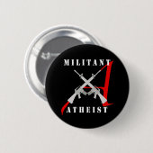 Militanter atheistischer schwarzer Knopf Button (Vorne & Hinten)