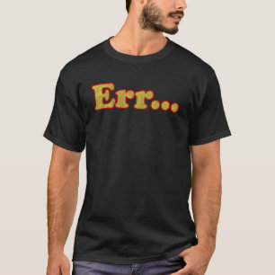 militärischer Ausdruck Err bedrückte Motivation de T-Shirt