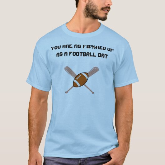 Militärjargon-Sprichwort, Fußball-Schläger T-Shirt (Vorderseite)