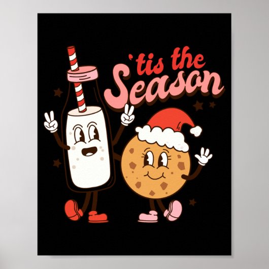 Milk And Cookies Tis The Season Holiday  Poster (Vorne)