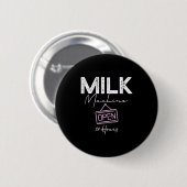 Milk Machine Open 24 Hours Funny Breastfeeding New Button (Vorne & Hinten)