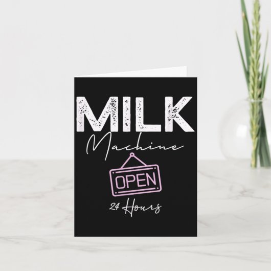 Milk Machine Open 24 Hours Funny Breastfeeding New Karte (Vorderseite)
